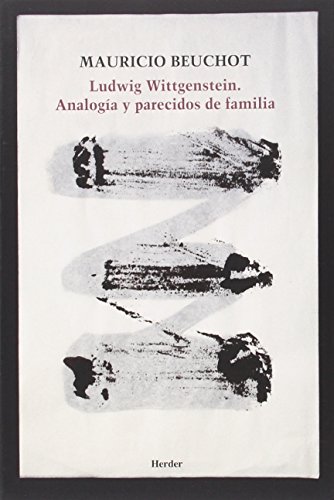 Imagen de archivo de LUDWIG WITTGENSTEIN: ANALOGA Y PARECIDOS DE FAMILIA a la venta por KALAMO LIBROS, S.L.