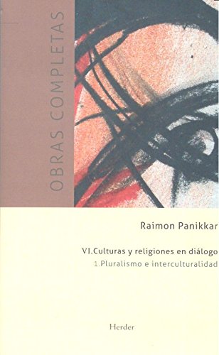 Stock image for CULTURAS Y RELIGIONES EN DILOGO. PLURALISMO E INTERCULTURALIDAD (O.C. VOL V1.I) for sale by AG Library