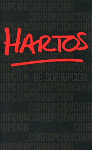 Stock image for HARTOS DE CORRUPCIN for sale by Librerias Prometeo y Proteo