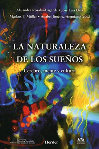 Stock image for LA NATURALEZA DE LOS SUEOS: Cerebro, mente y cultura for sale by KALAMO LIBROS, S.L.