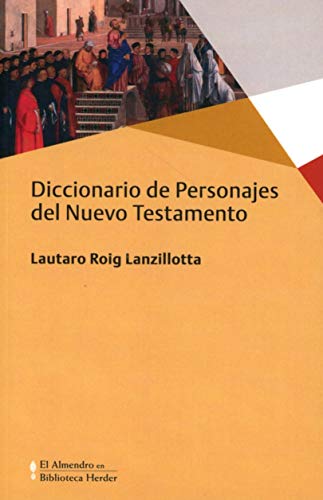 Beispielbild fr DICCIONARIO DE PERSONAJES DEL NUEVO TESTAMENTO zum Verkauf von KALAMO LIBROS, S.L.
