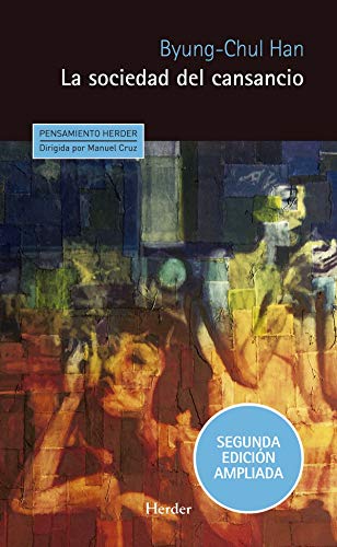 Stock image for La sociedad del cansancio: Segunda edición ampliada (Pensamiento Herder) (Spanish Edition) for sale by BooksRun