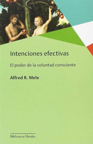 Imagen de archivo de INTENCIONES EFECTIVAS: El poder de la voluntad consciente a la venta por KALAMO LIBROS, S.L.