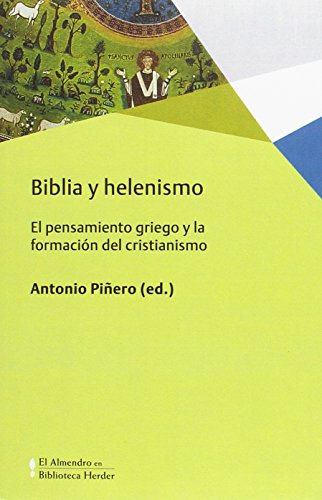 Imagen de archivo de BIBLIA Y HELENISMO: El pensamiento griego y la formacin del cristianismo a la venta por KALAMO LIBROS, S.L.
