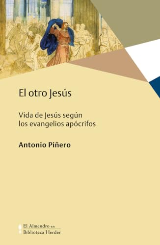 Beispielbild fr EL OTRO JESS: Vida de Jess segn los evangelios apcrifos zum Verkauf von KALAMO LIBROS, S.L.