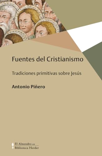 9788425439421: Fuentes del cristianismo. Tradiciones primitivas sobre Jess: 0 (Biblioteca Herder)