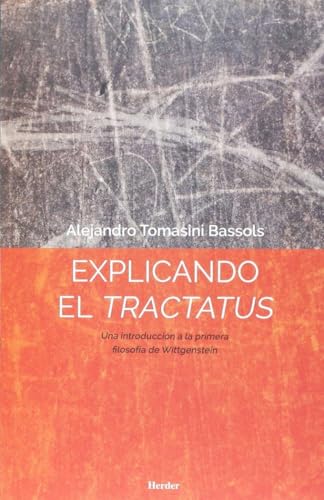 Imagen de archivo de EXPLICANDO EL TRACTATUS: Una introduccin a la primera filosofa de Wittgenstein a la venta por KALAMO LIBROS, S.L.