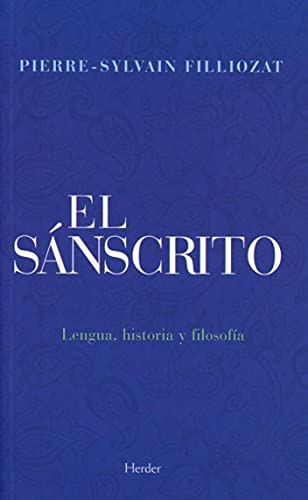 Beispielbild fr EL SNSCRITO: Lengua, historia y filosofa zum Verkauf von KALAMO LIBROS, S.L.