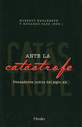 9788425443756: Ante La Catstrofe. Pensadores judos Del Siglo XX (SIN COLECCION)