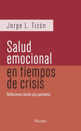 Imagen de archivo de Salud emocional en tiempos de crisis: Reflexiones desde una pandemia (Spanish Edition) a la venta por GF Books, Inc.