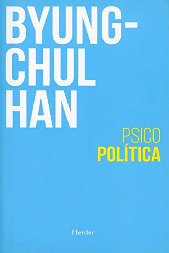 9788425447617: Psicopolítica (2ª Edición): Neoliberalismo Y Nuevas Tecnicas De Poder