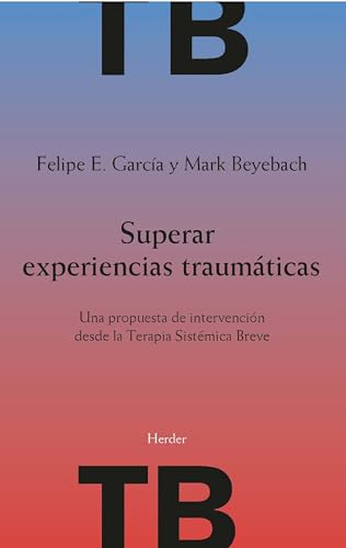 Imagen de archivo de Superar experiencias traumticas/ Overcome Traumatic Experiences -Language: spanish a la venta por GreatBookPrices