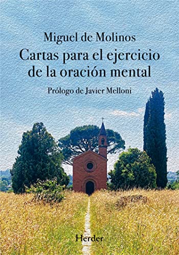 Beispielbild fr Cartas para el ejercicio de la oraci=n mental (Spanish Edition) [Paperback] Miguel de Molinos zum Verkauf von Lakeside Books