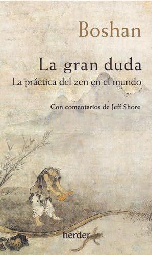 Stock image for La gran duda: La prctica del zen en el mundo (Spanish Edition) for sale by Lakeside Books