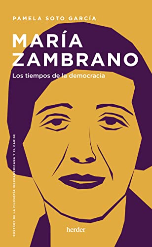 Stock image for MARA ZAMBRANO. LOS TIEMPOS DE LA DEMOCRACIA for sale by KALAMO LIBROS, S.L.