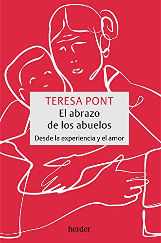 9788425450167: El abrazo de los abuelos: Desde la experiencia y el amor (Spanish Edition)