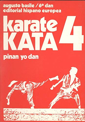 Karate Kata 4 - Pinan Yo Dan (Spanish Edition) (9788425505171) by Basile