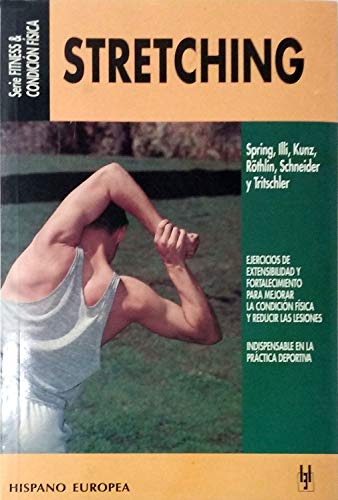 Stretching (Spanish Edition) (9788425507816) by Spring, Hans