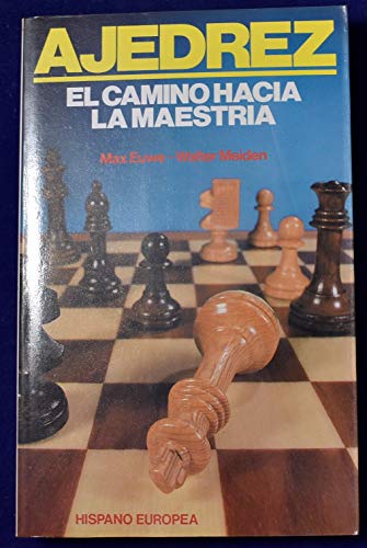 Stock image for Ajedrez El Camino Hacia La Maestria / the Road to Chess Mastery (Jaque Mate) (Spanish Edition) for sale by Iridium_Books