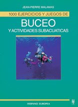Imagen de archivo de 1000 EJERCICIOS Y JUEGOS DE BUCEO Y ACTIVIDADES SUBACUTICAS a la venta por Zilis Select Books