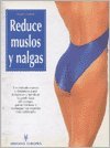 9788425511691: REDUCE MUSLOS Y NALGAS (SALUD,YOGA,RELAJACION)