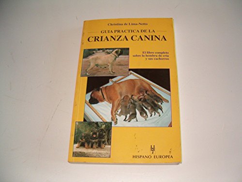 9788425511875: Guia Practica De La Crianza Canina/ Practical Guide of Canine Breeding