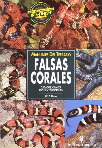 9788425512476: Falsas corales (serpientes) - manual del terrario (Manuales Del Terrario)