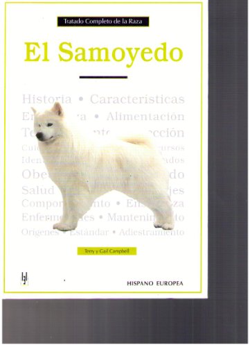 9788425512728: El Samoyedo / The Samoyed dog: Tratado Completo De La Raza