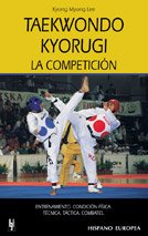 9788425513763: Taekwondo Kyorugi: La Competicion