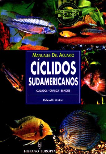 Imagen de archivo de Manuales del acuario. Cclidos sudamericanos (Manuales Del Acuario / Aquariam Manuals) (Spanish Edition) a la venta por SoferBooks