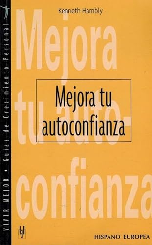 Stock image for Mejora Tu Autoconfianza/ How to Improve Your Confidence for sale by medimops