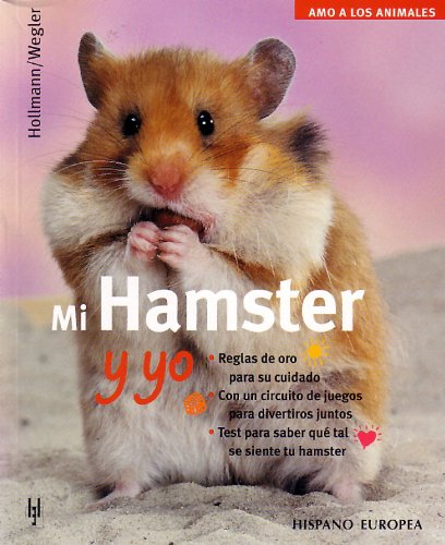 9788425514791: Mi hamster y yo (Amo a los animales / I Love my Animals) (Spanish Edition)