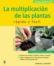 Beispielbild fr La Multiplicacion de las Plantas / The Multiplication of Plants: Rapido y Facil / Fast and Easy (Jardin En Casa / Garden at Home) zum Verkauf von Better World Books