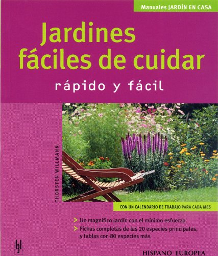 Stock image for Jardines faciles de cuidar/ Easy to Maintain Gardens: Rapido y Facil / Fast and Easy (Jardin En Casa / Garden at Home) (Spanish Edition) for sale by Better World Books: West