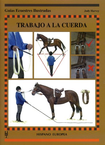 Stock image for TRABAJO A LA CUERDA - GUIAS ESCUESTRES ILUSTRADAS for sale by Hilando Libros