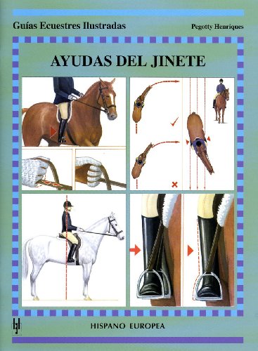 Stock image for Ayudas del jinete/ The Rider's Aids (Guias Ecuestres Ilustradas/ Illustrated Equestrian Guides) (Spanish Edition) for sale by Iridium_Books