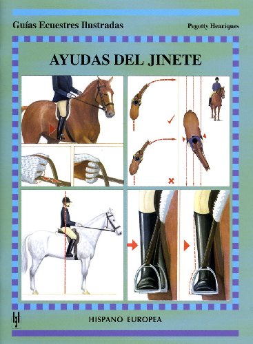 9788425516368: Ayudas del jinete (Guias Ecuestres Ilustradas/ Illustrated Equestrian Guides) (Spanish Edition)