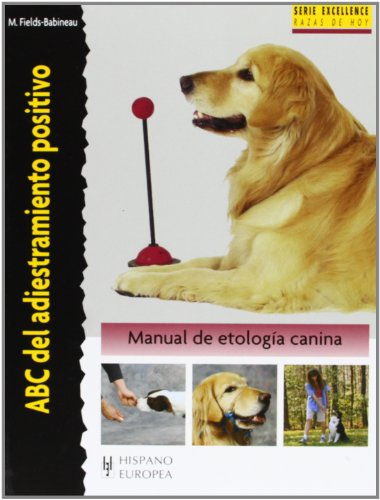 Stock image for ABC del adiestramiento positivo (Excellence) (Spanish Edition) for sale by Better World Books: West