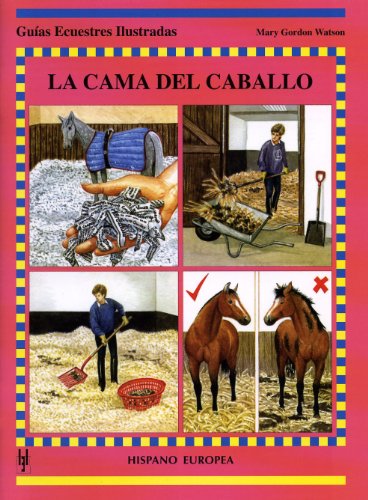 Imagen de archivo de CAMA DEL CABALLO, LA -GUIAS ECUESTRES a la venta por Hilando Libros