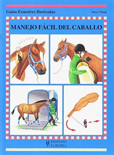 Stock image for MANEJO FACIL DEL CABALLO- GUIAS ECUESTRES for sale by Hilando Libros