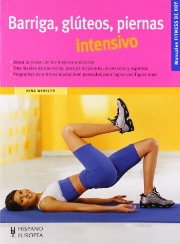 Stock image for Barriga, glteos, piernas intensivo (Fitness De Hoy) for sale by Irish Booksellers