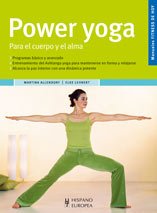 Imagen de archivo de Power Yoga: Para El Cuerpo Y El Alma/ For the Body and Soul (Fitness De Hoy/ Fitness of Today) a la venta por Bestsellersuk