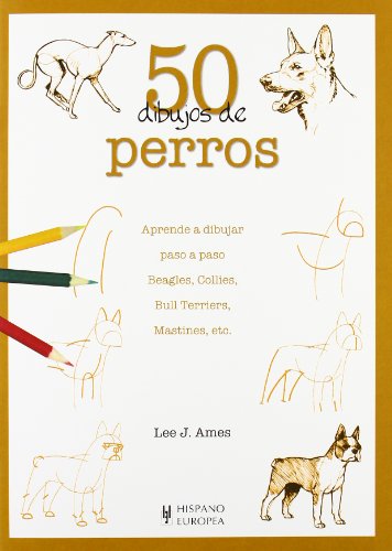 Beispielbild fr 50 dibujos de perros / 50 Drawing of Dogs: Aprende a Dibujar Paso a Paso Beagles, Collies, Bull Terriers, Mastines Y Muchas Otras Razas Caninas zum Verkauf von WorldofBooks