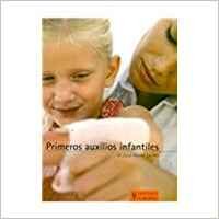 Primeros auxilios infantiles/ First Aid for Children (Spanish Edition) by San. - Sancho, Jorge Mateu