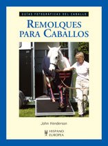 Stock image for REMOLQUES PARA CABALLOS - GUIAS FOTOGRAFICAS DEL CABALLO for sale by Hilando Libros