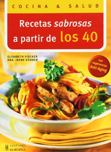 Imagen de archivo de RECETAS SABROSAS A PARTIR DE LOS 40 a la venta por Zilis Select Books