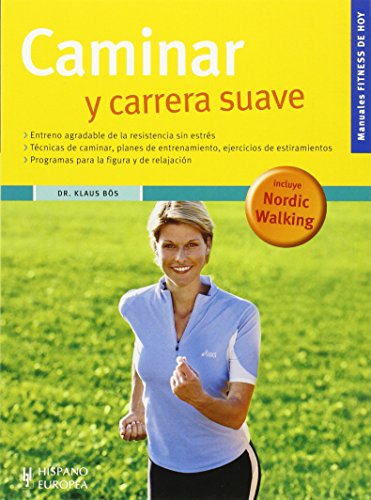 Beispielbild fr Caminar y carrera suave/ Walk and Jog (Fitness de hoy/ Today's Fitness) (Spanish Edition) zum Verkauf von Books From California