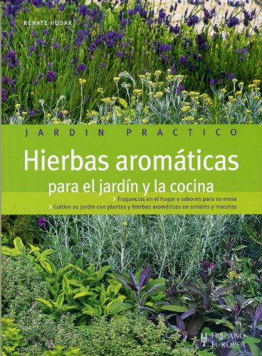 Beispielbild fr Hierbas aromaticas para el jardin y la cocina. Jardin practico (Jardineria) (Spanish Edition) zum Verkauf von Better World Books