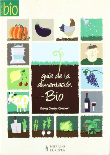Beispielbild fr Guia de la alimentacion bio. Cocina bio (Cocina Bio / Wholesome Foods) (Spanish Edition) zum Verkauf von Better World Books: West