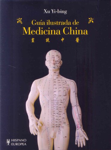 Beispielbild fr Guia ilustrada de medicina china / An Illustrated Guide to Chinese Medicine (Salud - Bienestar / Health - Wellness) (Spanish Edition) zum Verkauf von Better World Books